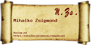 Mihalko Zsigmond névjegykártya